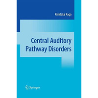 Central Auditory Pathway Disorders [Hardcover]