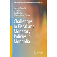 Challenges in Fiscal and Monetary Policies in Mongolia [Hardcover]