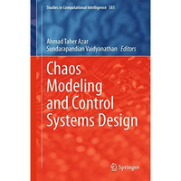 Chaos Modeling and Control Systems Design [Hardcover]