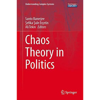 Chaos Theory in Politics [Hardcover]