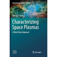 Characterizing Space Plasmas: A Data Driven Approach [Paperback]