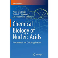 Chemical Biology of Nucleic Acids: Fundamentals and Clinical Applications [Paperback]