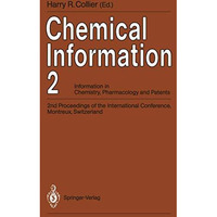 Chemical Information 2: Information in Chemistry, Pharmacology and Patents 2nd P [Paperback]