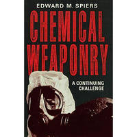 Chemical Weaponry: A Continuing Challenge [Hardcover]