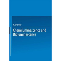 Chemiluminescence and Bioluminescence [Paperback]