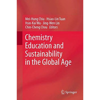 Chemistry Education and Sustainability in the Global Age [Hardcover]