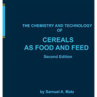 Chemistry and Technology of Cereals as Food and Feed [Hardcover]