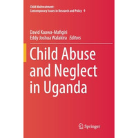 Child Abuse and Neglect in Uganda [Paperback]