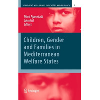 Children, Gender and Families in Mediterranean Welfare States [Hardcover]