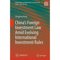 Chinas Foreign Investment Law Amid Evolving International Investment Rules [Hardcover]