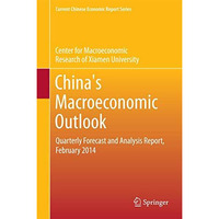 Chinas Macroeconomic Outlook: Quarterly Forecast and Analysis Report, February  [Hardcover]