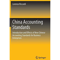 China Accounting Standards: Introduction and Effects of New Chinese Accounting S [Hardcover]