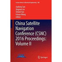 China Satellite Navigation Conference (CSNC) 2016 Proceedings: Volume II [Hardcover]