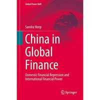 China in Global Finance: Domestic Financial Repression and International Financi [Hardcover]