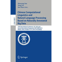 Chinese Computational Linguistics and Natural Language Processing Based on Natur [Paperback]