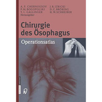 Chirurgie des ?sophagus: Operationsatlas [Paperback]