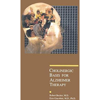 Cholinergic Basis for Alzheimer Therapy [Paperback]