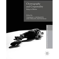 Choreography and Corporeality: Relay in Motion [Hardcover]