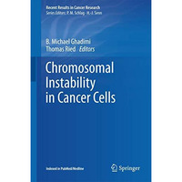 Chromosomal Instability in Cancer Cells [Hardcover]