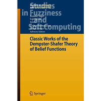 Classic Works of the Dempster-Shafer Theory of Belief Functions [Hardcover]