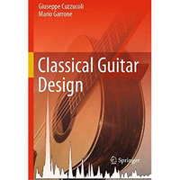 Classical Guitar Design [Hardcover]