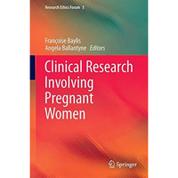 Clinical Research Involving Pregnant Women [Hardcover]