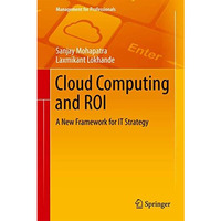 Cloud Computing and ROI: A New Framework for IT Strategy [Hardcover]