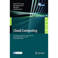 Cloud Computing: 5th International Conference, CloudComp 2014, Guilin, China, Oc [Paperback]