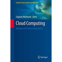 Cloud Computing: Methods and Practical Approaches [Hardcover]