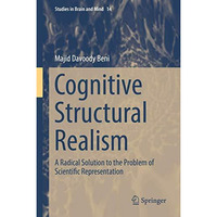 Cognitive Structural Realism: A Radical Solution to the Problem of Scientific Re [Hardcover]