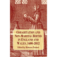 Cohabitation and Non-Marital Births in England and Wales, 1600-2012 [Hardcover]