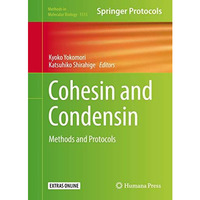 Cohesin and Condensin: Methods and Protocols [Hardcover]