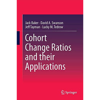 Cohort Change Ratios and their Applications [Hardcover]