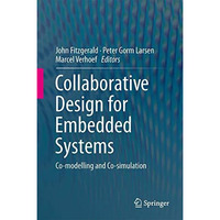 Collaborative Design for Embedded Systems: Co-modelling and Co-simulation [Hardcover]