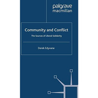 Community and Conflict: The Sources of Liberal Solidarity [Paperback]