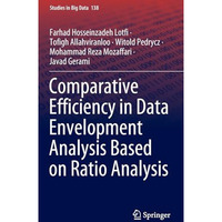 Comparative Efficiency in Data Envelopment Analysis Based on Ratio Analysis [Hardcover]