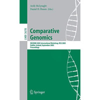 Comparative Genomics: RECOMB 2005 International Workshop, RCG 2005, Dublin, Irel [Paperback]