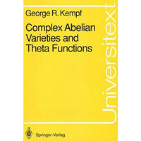 Complex Abelian Varieties and Theta Functions [Paperback]