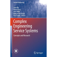 Complex Engineering Service Systems: Concepts and Research [Paperback]