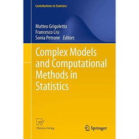 Complex Models and Computational Methods in Statistics [Paperback]