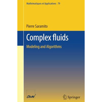 Complex fluids: Modeling and Algorithms [Paperback]