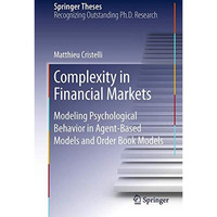 Complexity in Financial Markets: Modeling Psychological Behavior in Agent-Based  [Paperback]