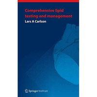 Comprehensive lipid testing and management [Paperback]