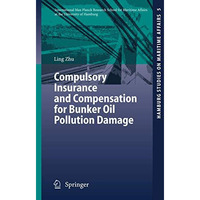 Compulsory Insurance and Compensation for Bunker Oil Pollution Damage [Paperback]