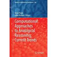 Computational Approaches to Analogical Reasoning: Current Trends [Hardcover]