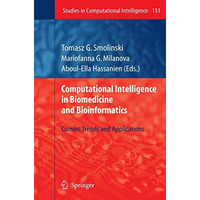 Computational Intelligence in Biomedicine and Bioinformatics: Current Trends and [Hardcover]