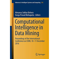 Computational Intelligence in Data Mining: Proceedings of the International Conf [Paperback]