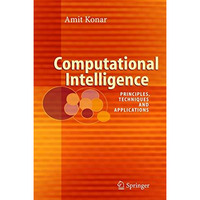 Computational Intelligence: Principles, Techniques and Applications [Hardcover]