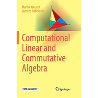 Computational Linear and Commutative Algebra [Paperback]