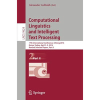 Computational Linguistics and Intelligent Text Processing: 17th International Co [Paperback]